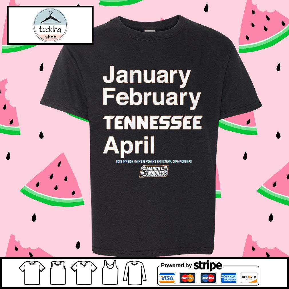 Awesome january February Tennessee April Tennessee Basketball Shirt