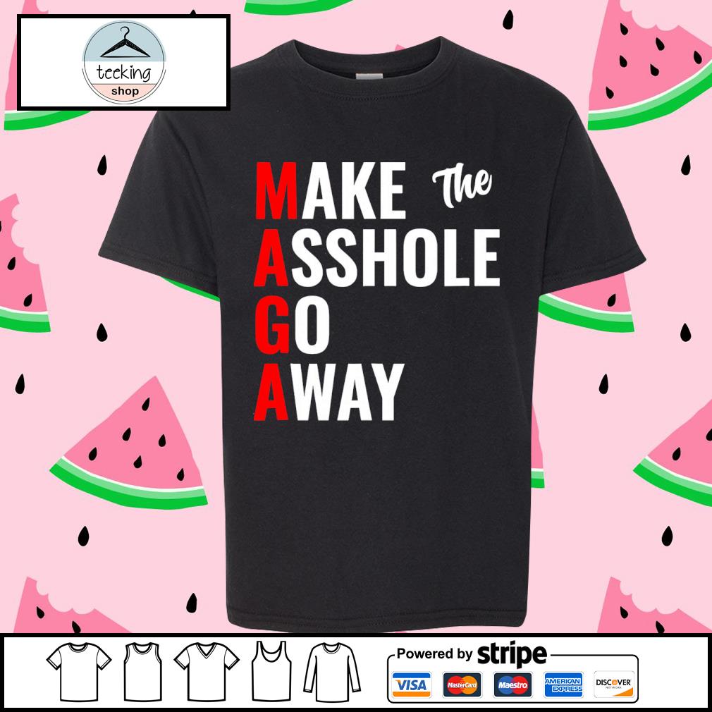 Best mAGA Make The Asshole Go Away Shirt