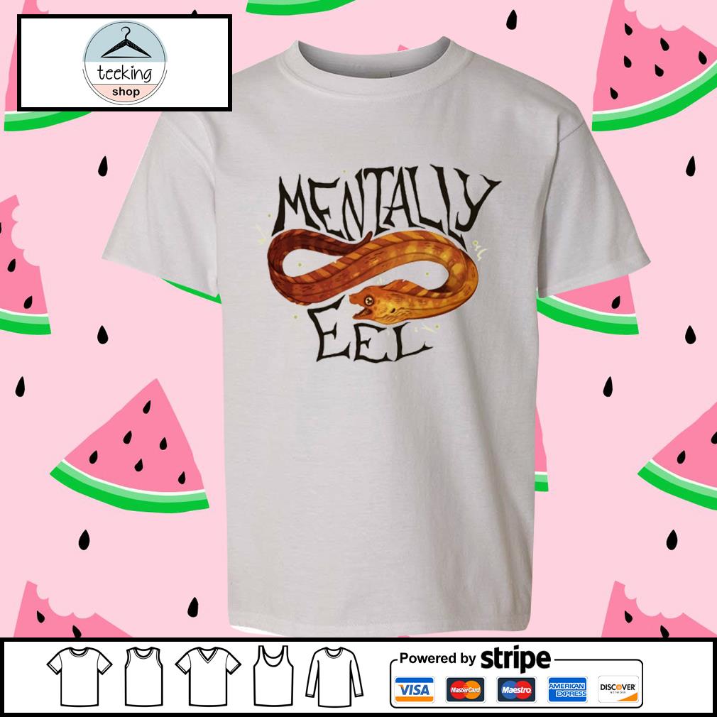 Best mentally Eel New Shirt