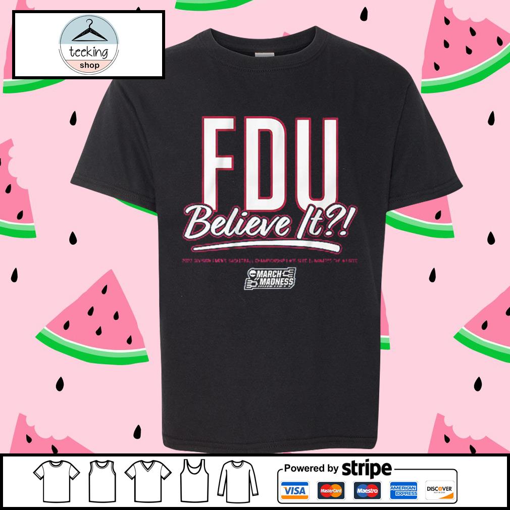 Funny fDU Believe It Fairleigh Dickinson Shirt