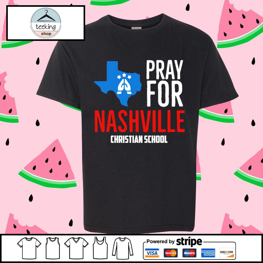 Funny pray For Nashville Christian School New Shirt