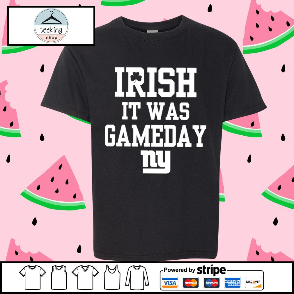Premium irish It Was Gameday NY New Shirt